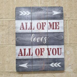 All Of me loves all of you wooden sign decor gift